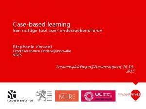 Casebased learning Een nuttige tool voor onderzoekend leren
