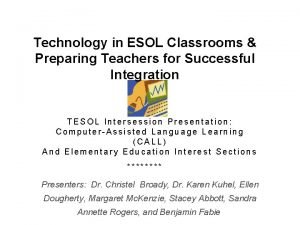 Technology in ESOL Classrooms Preparing Teachers for Successful