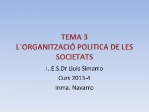 TEMA 3 LORGANITZACI POLITICA DE LES SOCIETATS I