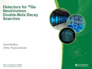 Detectors for 76 Ge Neutrinoless DoubleBeta Decay Searches