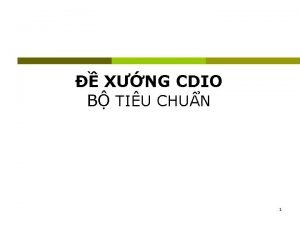 XNG CDIO B TIU CHUN 1 CDIO STANDARD