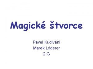 Magick tvorce Pavel Kudivni Marek Lderer 2 G