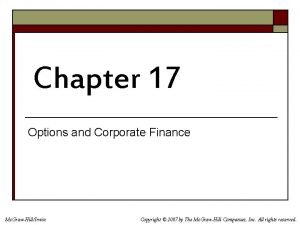 Chapter 17 Options and Corporate Finance Mc GrawHillIrwin