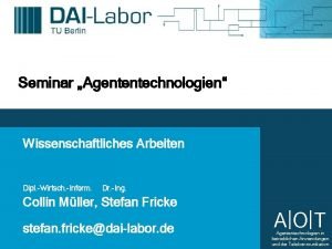 Seminar Agententechnologien Wissenschaftliches Arbeiten Dipl Wirtsch Inform Dr