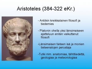Aristoteles 384 322 e Kr Antiikin kreikkalainen filosofi