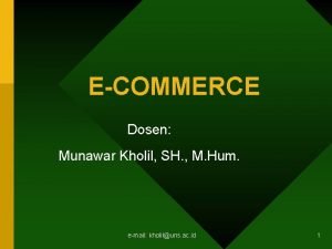 ECOMMERCE Dosen Munawar Kholil SH M Hum email