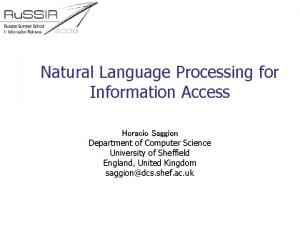 Natural Language Processing for Information Access Horacio Saggion