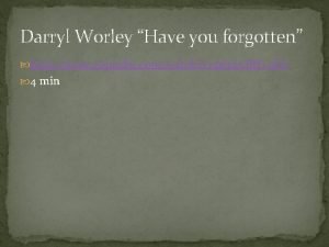 Have you forgotten youtube