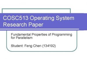 COSC 513 Operating System Research Paper Fundamental Properties