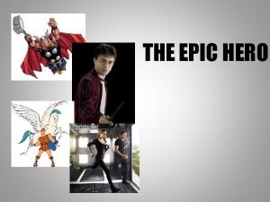 THE EPIC HERO WHAT IS A HERO 1