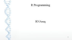 R Programming RNAseq 1 RNAseq tutorial Based on