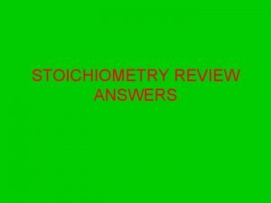 Stoichiometry review answers