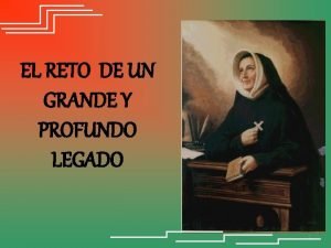 EL RETO DE UN GRANDE Y PROFUNDO LEGADO