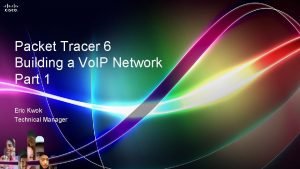 Packet Tracer 6 Building a Vo IP Network