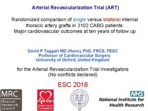 Arterial Revascularization Trial ART Randomized comparison of single