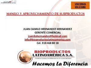 VISITENOS EN STAND MANEJO Y APROVECHAMIENTO DE SUBPRODUCTOS