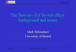 SZ effect and ALMA The SunyaevZeldovich effect background