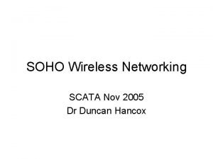 Soho wireless network