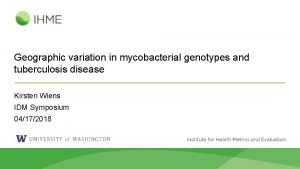 Geographic variation in mycobacterial genotypes and tuberculosis disease