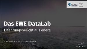 Das EWE Data Lab Erfahrungsbericht aus enera Dr