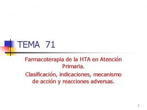 TEMA 71 Farmacoterapia de la HTA en Atencin