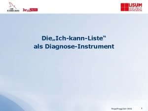 DieIchkannListe als DiagnoseInstrument KlugeRoggJuni 2016 1 Beispiel fr