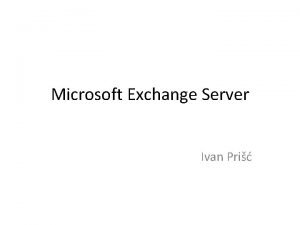 Microsoft Exchange Server Ivan Pri Uvod email je