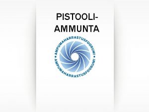 PISTOOLIAMMUNTA On useita lajeja Lytyy ilma pienois urheilu