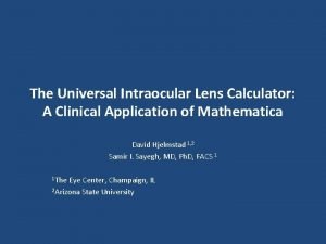 The Universal Intraocular Lens Calculator A Clinical Application