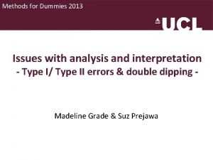 Methods for Dummies 2013 Issues with analysis and