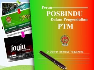 Peran POSBINDU Dalam Pengendalian PTM Di Daerah Istimewa