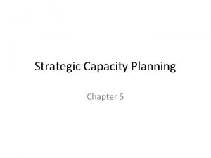 Strategic capacity planning definition