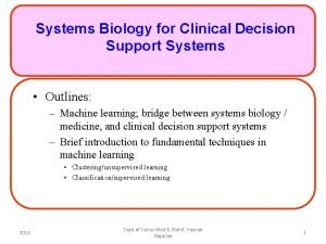 Systems Biology for Clinical Decision Support Systems Outlines