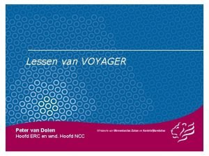 Lessen van VOYAGER Peter van Dolen Hoofd ERC