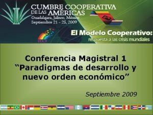 Conferencia Magistral 1 Paradigmas de desarrollo y nuevo