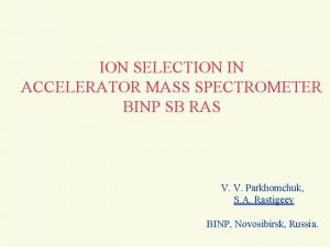 ION SELECTION IN ACCELERATOR MASS SPECTROMETER BINP SB