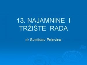 13 NAJAMNINE I TRITE RADA dr Svetislav Polovina