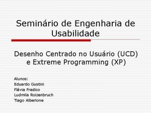 Seminrio de Engenharia de Usabilidade Desenho Centrado no