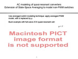 AC modeling of quasiresonant converters Extension of StateSpace