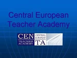 Central European Teacher Academy CENTA A new civil