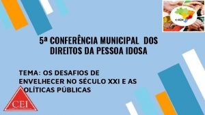 5 CONFERNCIA MUNICIPAL DOS DIREITOS DA PESSOA IDOSA