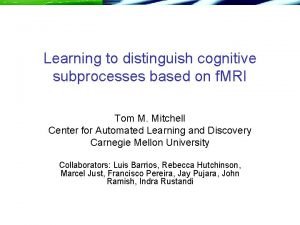 Learning to distinguish cognitive subprocesses based on f