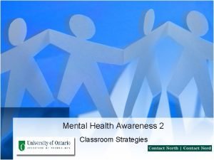 Mental Health Awareness 2 Classroom Strategies AWARENESS Possible