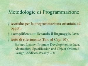 Metodologie di Programmazione tecniche per la programmazione orientata