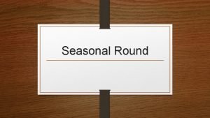 Seasonal round