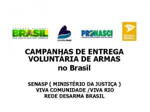 CAMPANHAS DE ENTREGA VOLUNTRIA DE ARMAS no Brasil