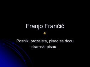 Franjo Frani Pesnik prozaista pisac za decu i