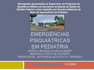 Monografia apresentada ao Supervisor do Programa de Residncia