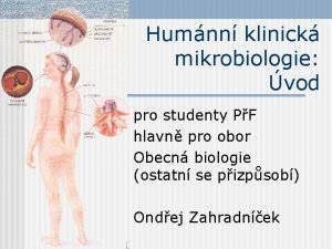 Humnn klinick mikrobiologie vod pro studenty PF hlavn