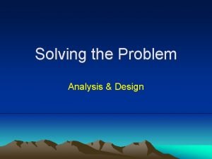 Problem analysis phase Problem analysis phase